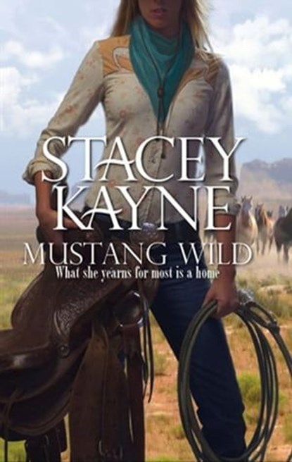 Mustang Wild, Stacey Kayne - Ebook - 9781459225213