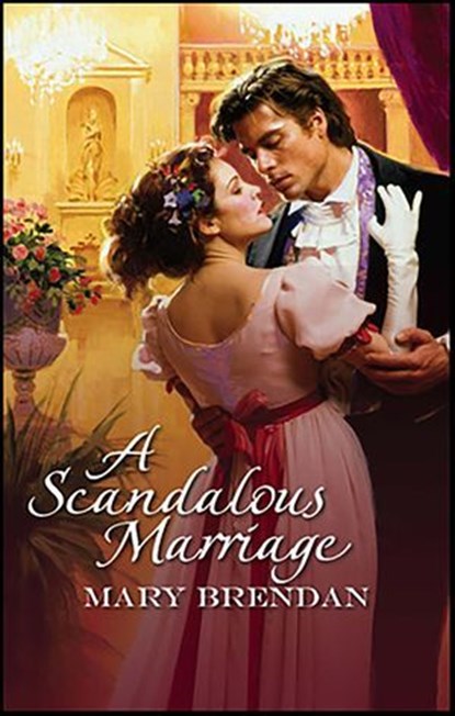 A Scandalous Marriage, Mary Brendan - Ebook - 9781459225282