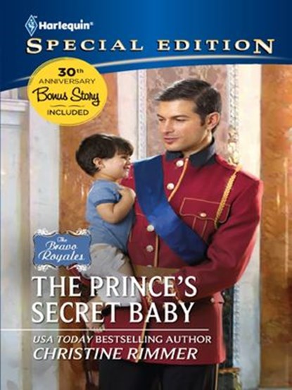 The Prince's Secret Baby, Christine Rimmer ; RaeAnne Thayne ; Susan Crosby ; Christyne Butler ; Gina Wilkins ; Cindy Kirk - Ebook - 9781459226043