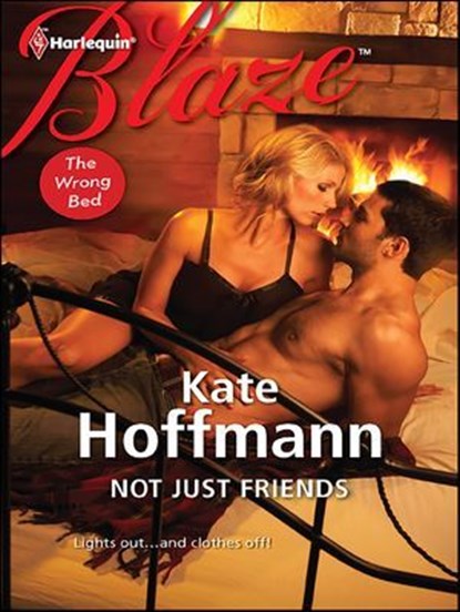 Not Just Friends, Kate Hoffmann - Ebook - 9781459227095
