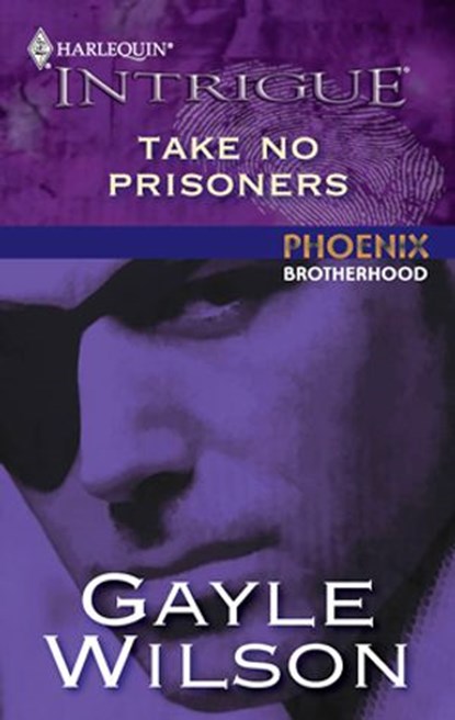 Take No Prisoners, Gayle Wilson - Ebook - 9781459228474