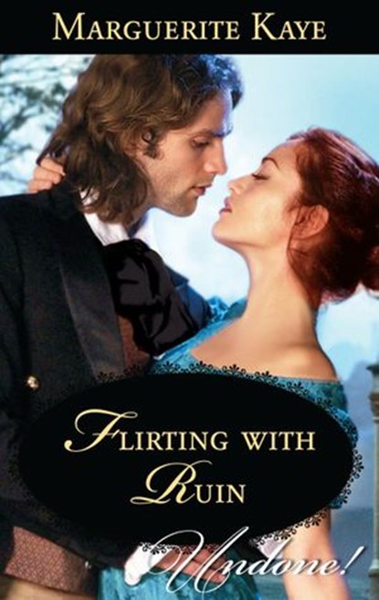 Flirting with Ruin, Marguerite Kaye - Ebook - 9781459231108