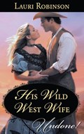 His Wild West Wife | Lauri Robinson | 