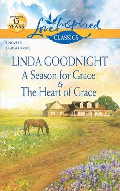 A Season for Grace and The Heart of Grace, Linda Goodnight - Ebook - 9781459234093