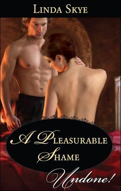 A Pleasurable Shame, Linda Skye - Ebook - 9781459234260
