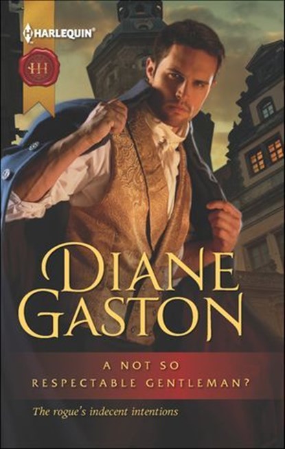 A Not So Respectable Gentleman?, Diane Gaston - Ebook - 9781459235083