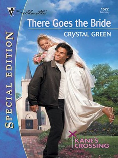 THERE GOES THE BRIDE, Crystal Green - Ebook - 9781459236844