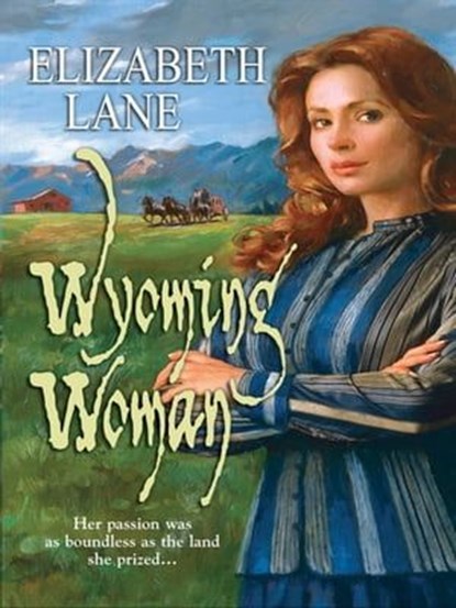 Wyoming Woman, Elizabeth Lane - Ebook - 9781459237100