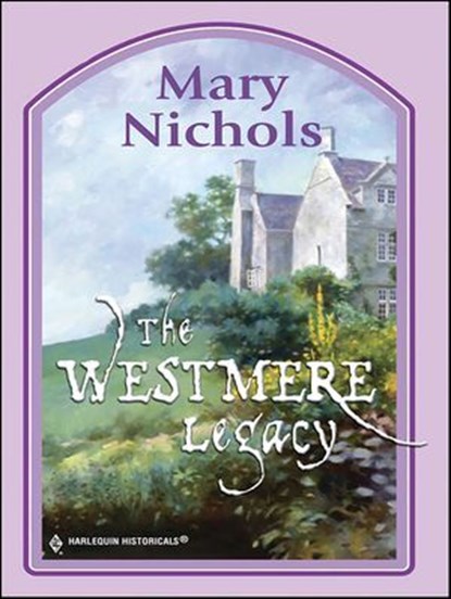 The Westmere Legacy, Mary Nichols - Ebook - 9781459237117