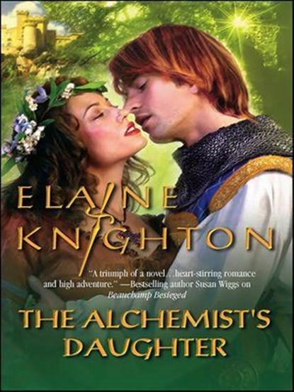 The Alchemist's Daughter, Elaine Knighton - Ebook - 9781459237247