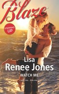 Watch Me | Lisa Renee Jones | 