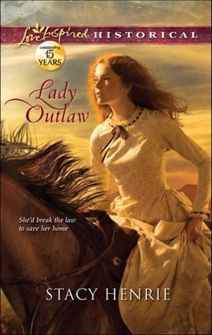 Lady Outlaw, Stacy Henrie - Ebook - 9781459238770