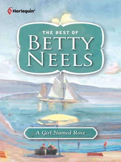 A Girl Named Rose, Betty Neels - Ebook - 9781459239739