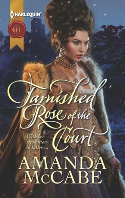 Tarnished Rose of the Court, Amanda McCabe - Ebook - 9781459241770