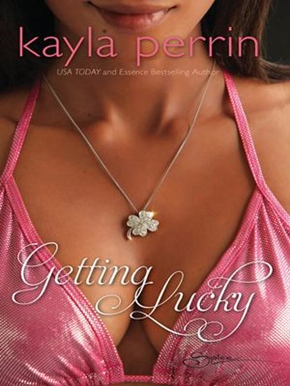 Getting Lucky, Kayla Perrin - Ebook - 9781459242661