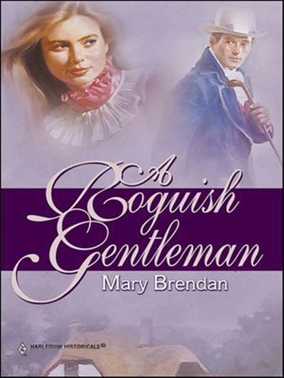 A Roguish Gentleman, Mary Brendan - Ebook - 9781459243378