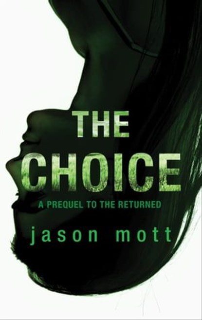 The Choice, Jason Mott - Ebook - 9781459245891