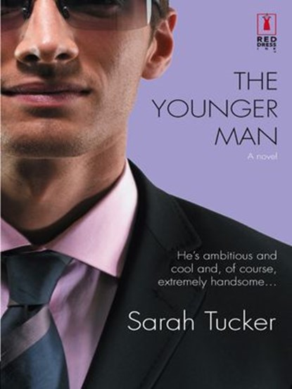 The Younger Man, Sarah Tucker - Ebook - 9781459248663