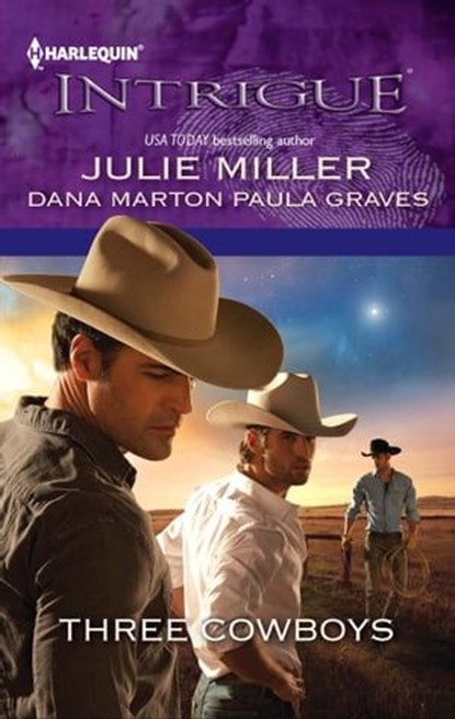 Three Cowboys, Julie Miller ; Dana Marton ; Paula Graves - Ebook - 9781459249707