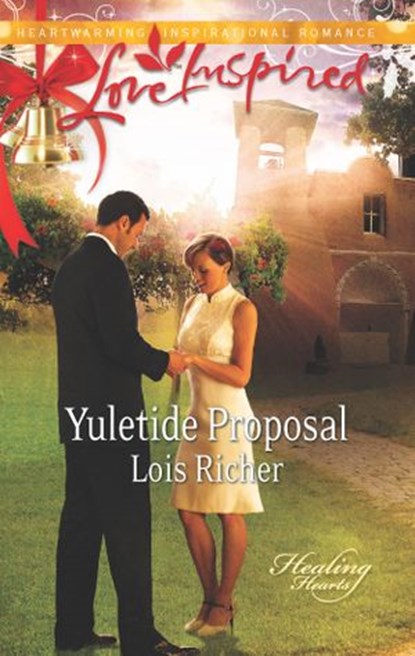Yuletide Proposal, Lois Richer - Ebook - 9781459249936