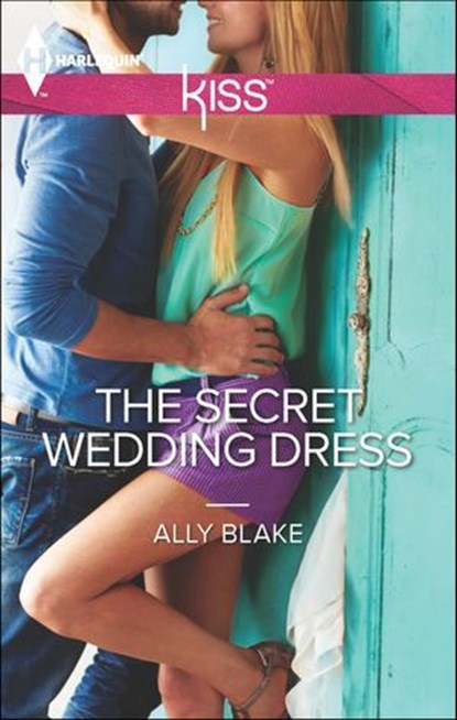 The Secret Wedding Dress, Ally Blake - Ebook - 9781459255746