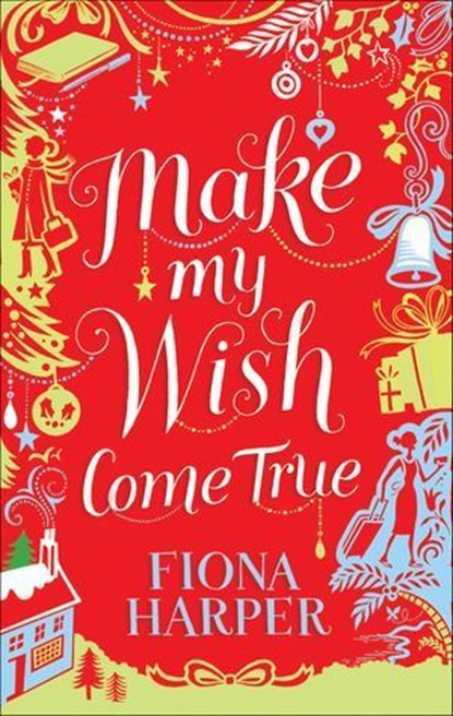 Make My Wish Come True, Fiona Harper - Ebook - 9781459256484