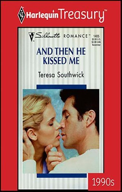 And Then He Kissed Me, Teresa Southwick - Ebook - 9781459259836