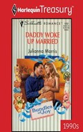 DADDY WOKE UP MARRIED