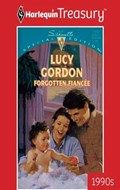 FORGOTTEN FIANCEE | Lucy Gordon | 