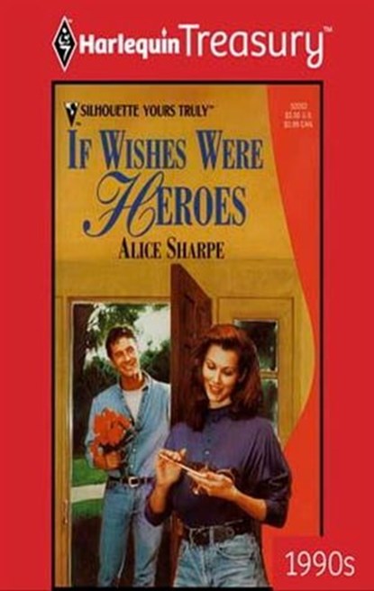 If Wishes Were Heroes, Alice Sharpe - Ebook - 9781459274082