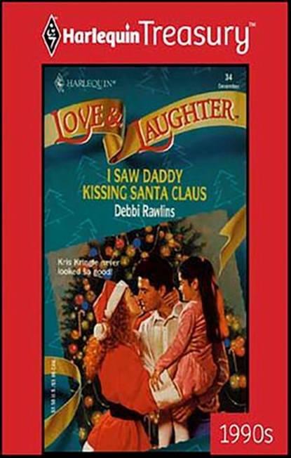 I Saw Daddy Kissing Santa Claus, Debbi Rawlins - Ebook - 9781459274426