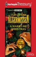 A MARRY-ME CHRISTMAS | Jo Ann Algermissen | 