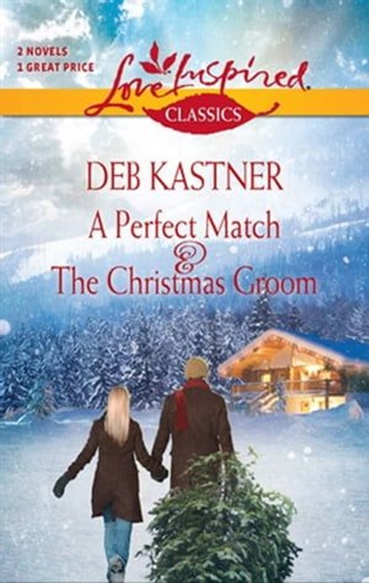 A Perfect Match & The Christmas Groom, Deb Kastner - Ebook - 9781459282568