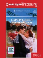 CAPTIVE BRIDE | Rosemary Carter | 