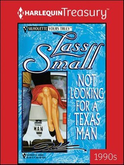 Not Looking for a Texas Man, Lass Small - Ebook - 9781459288317