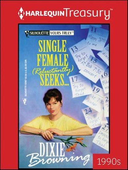 Single Female (Reluctantly) Seeks . . ., Dixie Browning - Ebook - 9781459288331