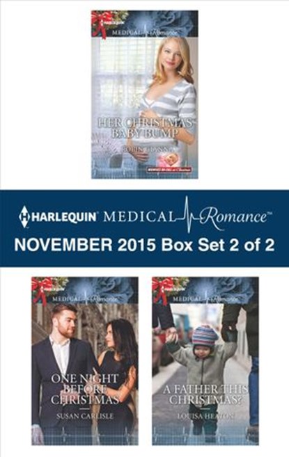 Harlequin Medical Romance November 2015 - Box Set 2 of 2, Robin Gianna ; Susan Carlisle ; Louisa Heaton - Ebook - 9781459292116