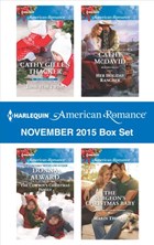 Harlequin American Romance November 2015 Box Set | Cathy Gillen Thacker ; Donna Alward ; Cathy McDavid ; Marin Thomas | 