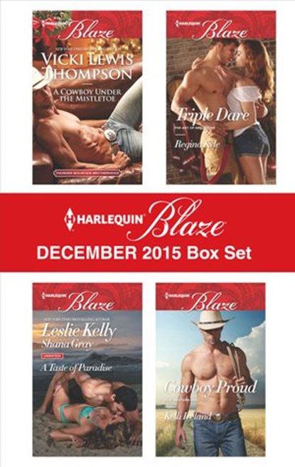 Harlequin Blaze December 2015 Box Set, Vicki Lewis Thompson ; Leslie Kelly ; Shana Gray ; Regina Kyle ; Kelli Ireland - Ebook - 9781459293755