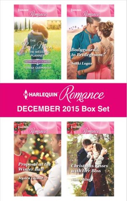 Harlequin Romance December 2015 Box Set, Teresa Carpenter ; Jessica Gilmore ; Nikki Logan ; Nina Milne - Ebook - 9781459294233