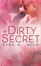 The Dirty Secret | Kira A. Gold | 
