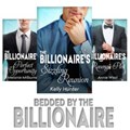 Bedded by the Billionaire | Melanie Milburne ; Annie West ; Kelly Hunter | 
