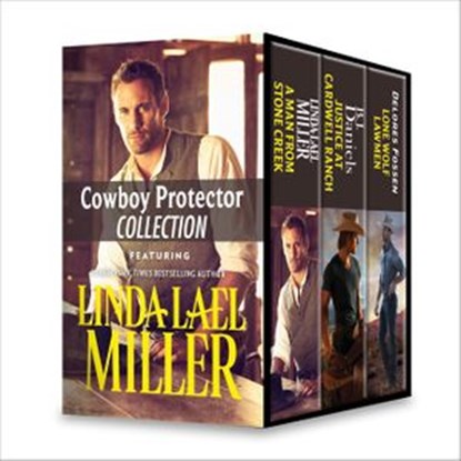 Cowboy Protector Collection, Linda Lael Miller ; B.J. Daniels ; Delores Fossen - Ebook - 9781459295612