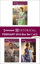 Harlequin Historical February 2016 - Box Set 1 of 2 | Katy Madison ; Lauri Robinson ; Liz Tyner | 
