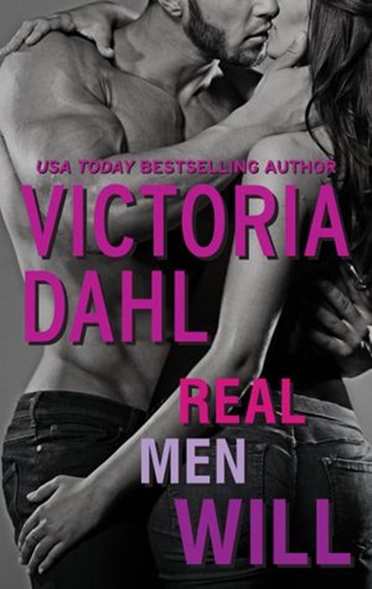 Real Men Will, Victoria Dahl - Ebook - 9781459296596