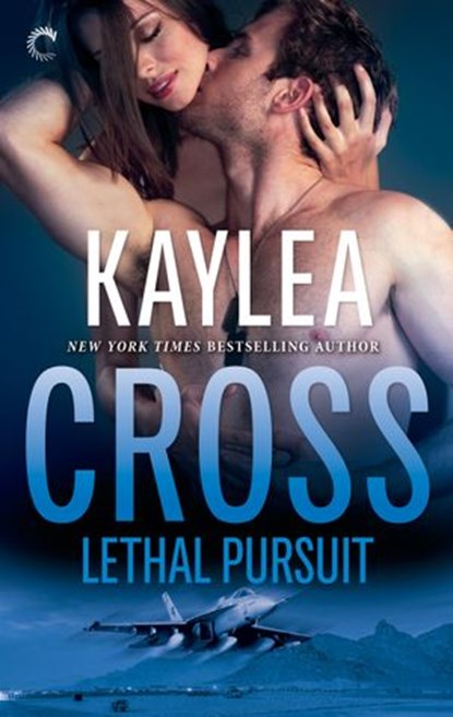 Lethal Pursuit, Kaylea Cross - Ebook - 9781459296633