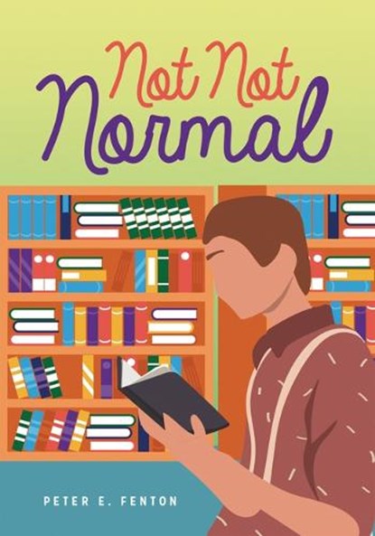 Not Not Normal, Peter E. Fenton - Paperback - 9781459419315