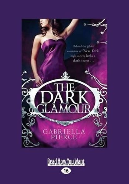 The Dark Glamour, Gabriella Pierce - Overig - 9781459672857