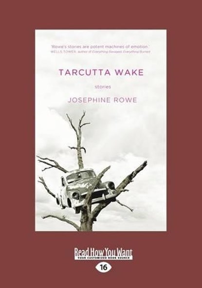Tarcutta Wake, Josephine Rowe - Overig - 9781459690035