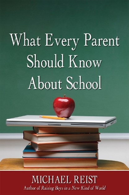 What Every Parent Should Know about School, REIST,  Michael - Paperback - 9781459719040